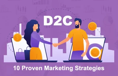 D2C Marketing Strategies