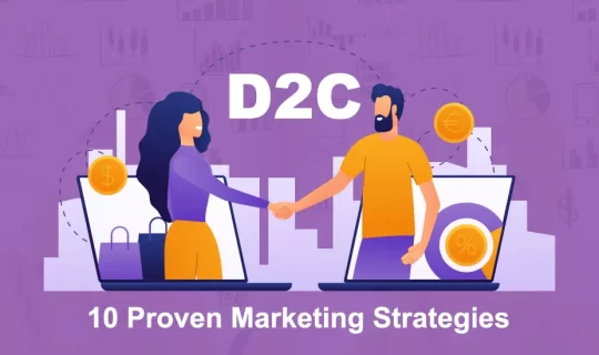 D2C Marketing Strategies