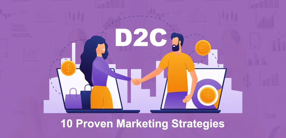 D2C Marketing Strategies