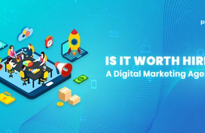 Is It Worth Hiring a Digital Marketing Agency