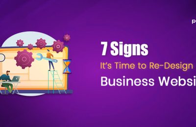 7 Signs It’s Time to Redesign Your Business Website