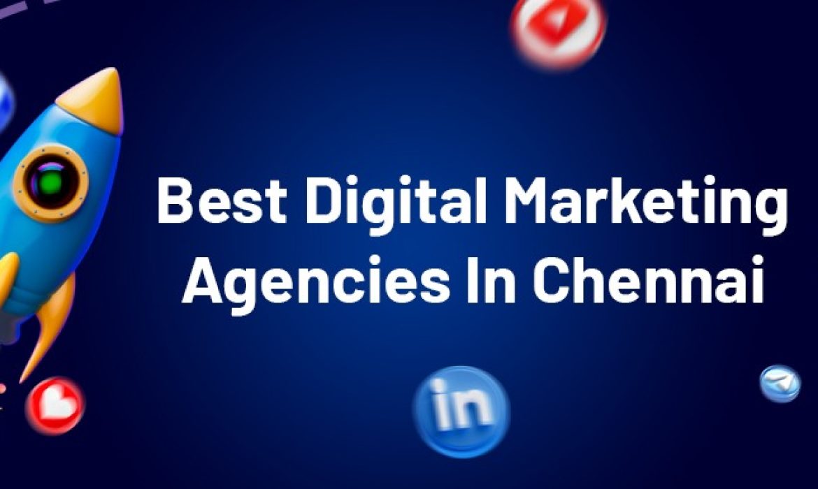 Best Digital Marketing Agencies in Chennai