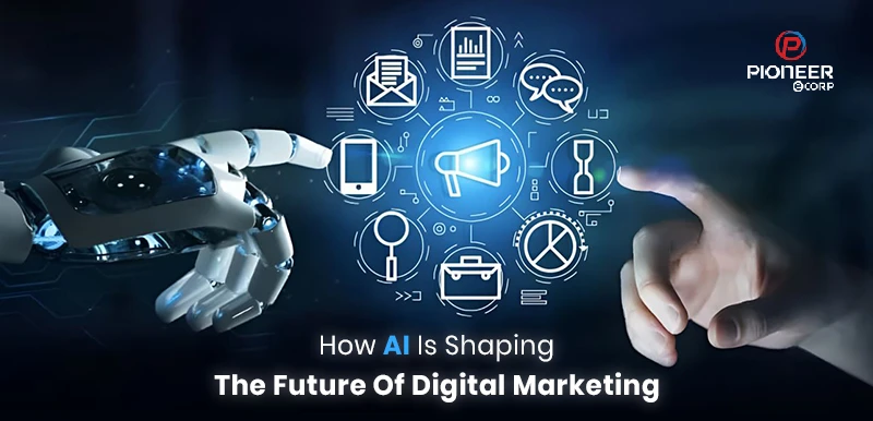 How AI is Shaping the Future of Digital Marketing