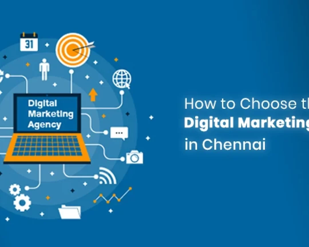 How to Select the Best Digital Marketing Agencies in Chennai