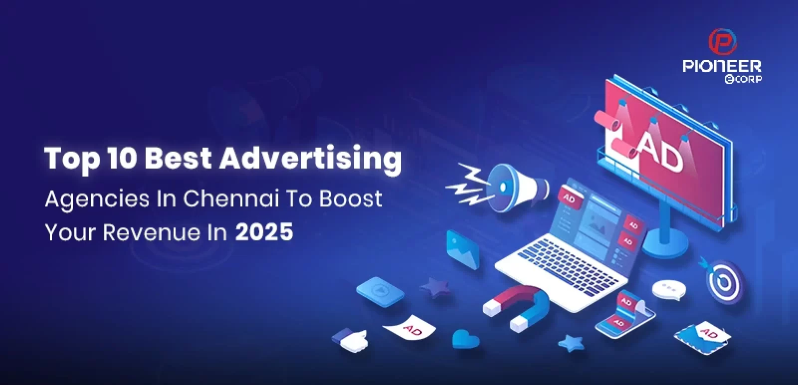 Top 10 Best Ad Agencies in Chennai to Boost Your Revenue in 2025