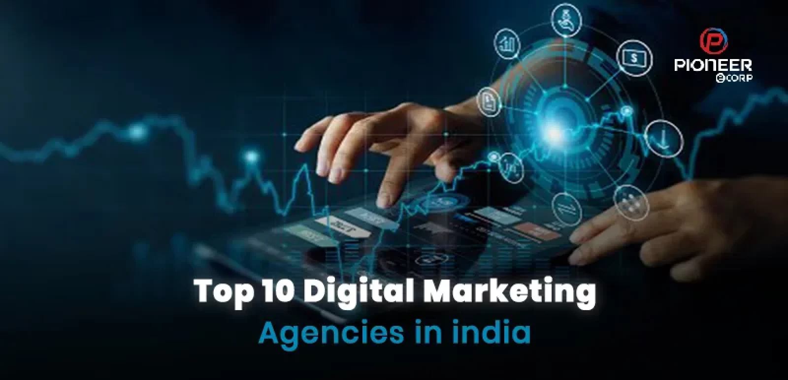 Top 10 Digital Marketing agencies in India (2025)