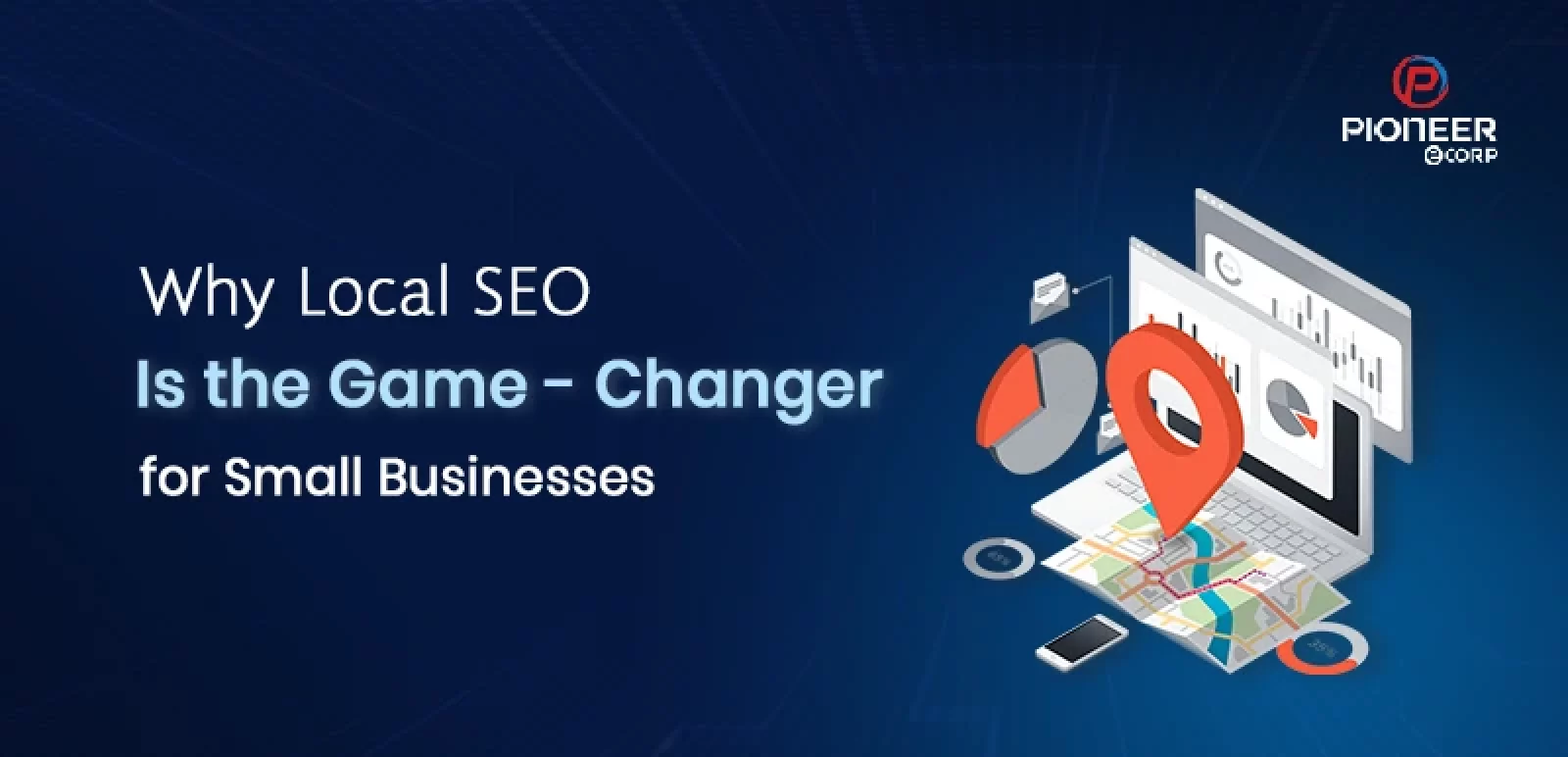 Why Local SEO is a Game-Changer for Small Businesses?