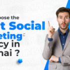 How to Choose the Right Social Marketing Agency in Chennai