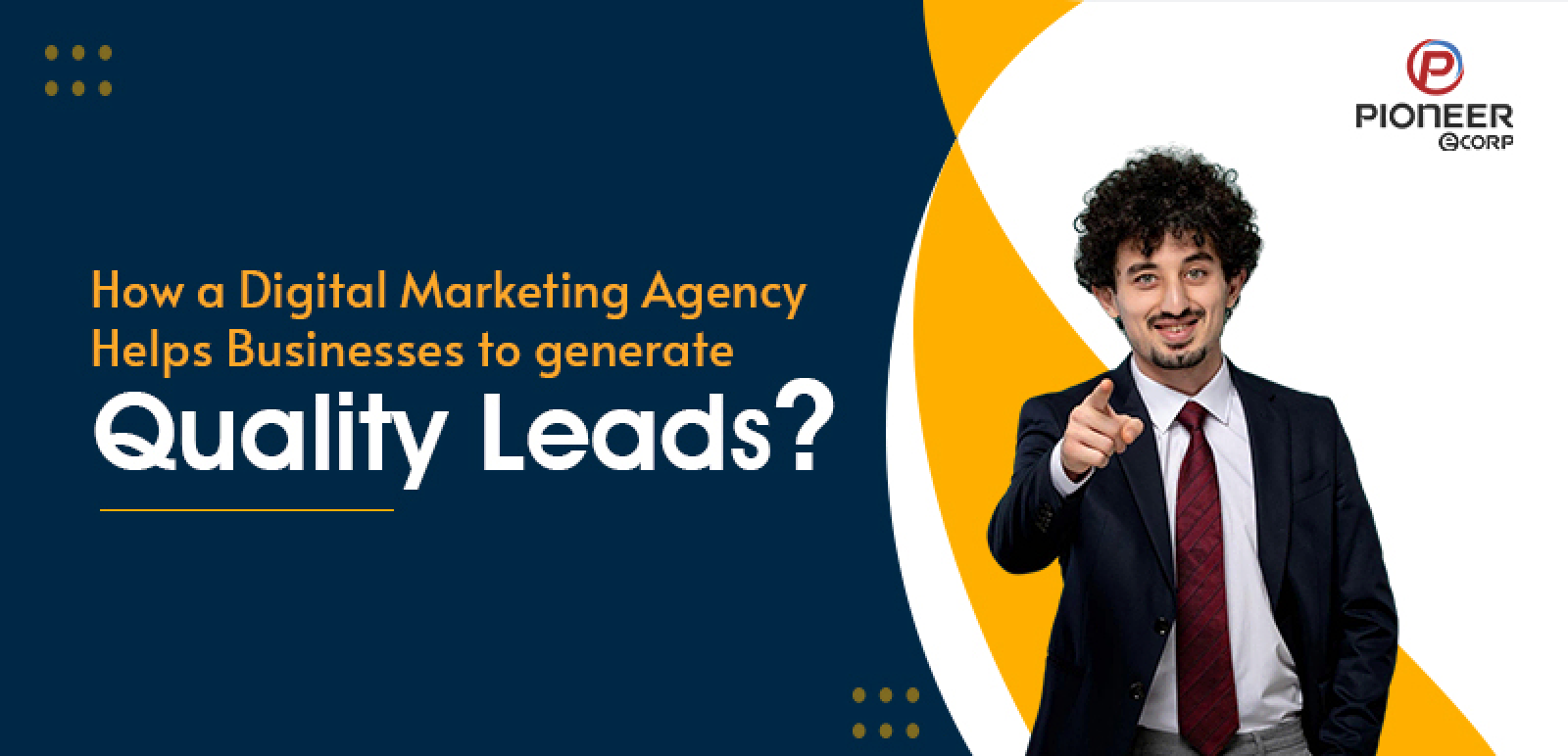 how a digital marketing agency help businessws to generate quality leads