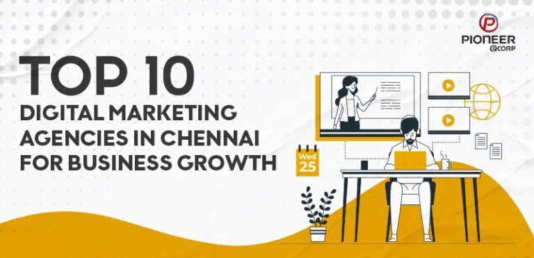Top 10 Digital Marketing Agencies in Chennai (2026 List)