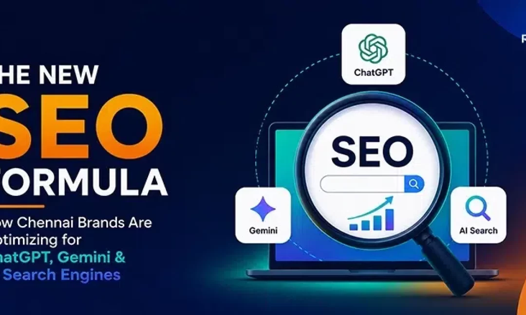 The New SEO Formula: How Chennai Brands Are Optimizing for ChatGPT, Gemini & AI Search Engines