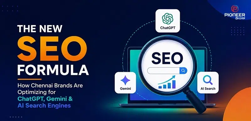 The New SEO Formula: How Chennai Brands Are Optimizing for ChatGPT, Gemini & AI Search Engines