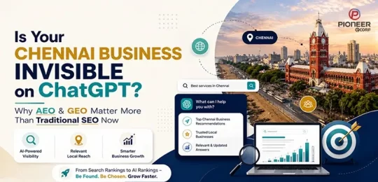 Is Your Chennai Business Invisible on ChatGPT? Why AEO & GEO Matter More Than Traditional SEO Now