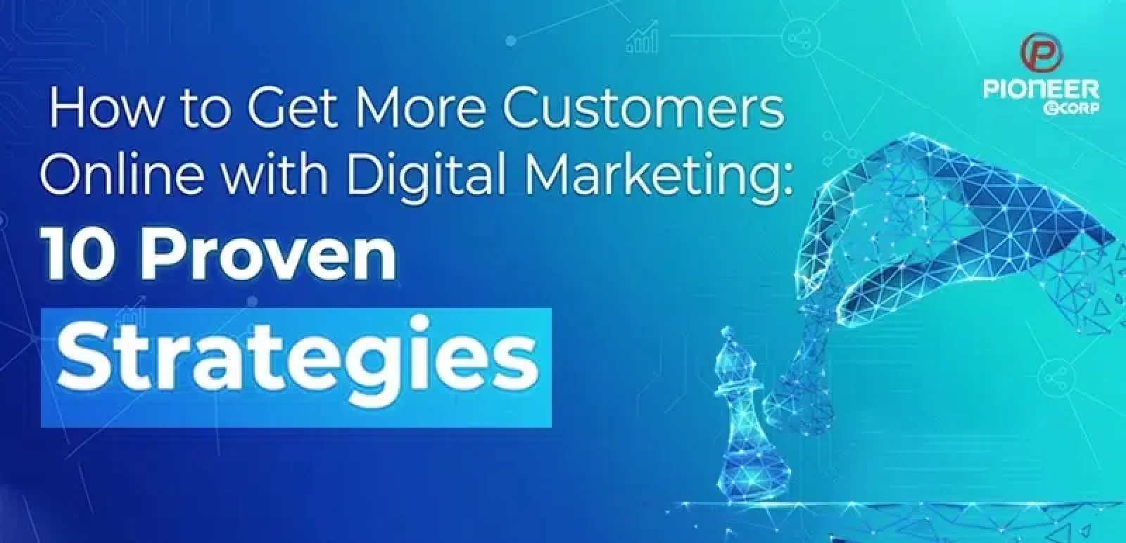 10 Proven Digital Marketing Strategies