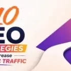 Top 10 SEO Strategies to Increase Organic Traffic